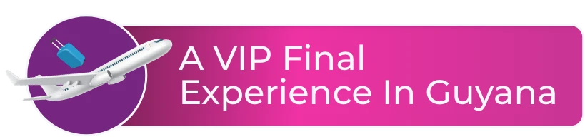 A VIP Final Experience In Guyana