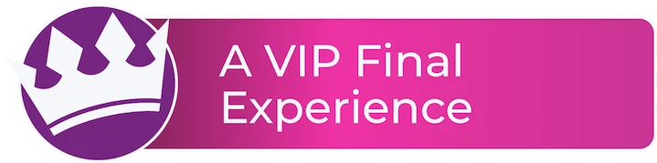 A VIP Final Experience